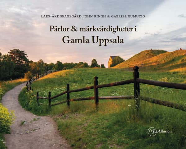 Pärlor & märkvärdigheter i Gamla Uppsala - 1